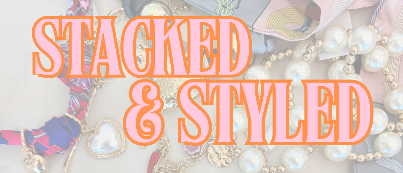 Stacked & Styled Collection