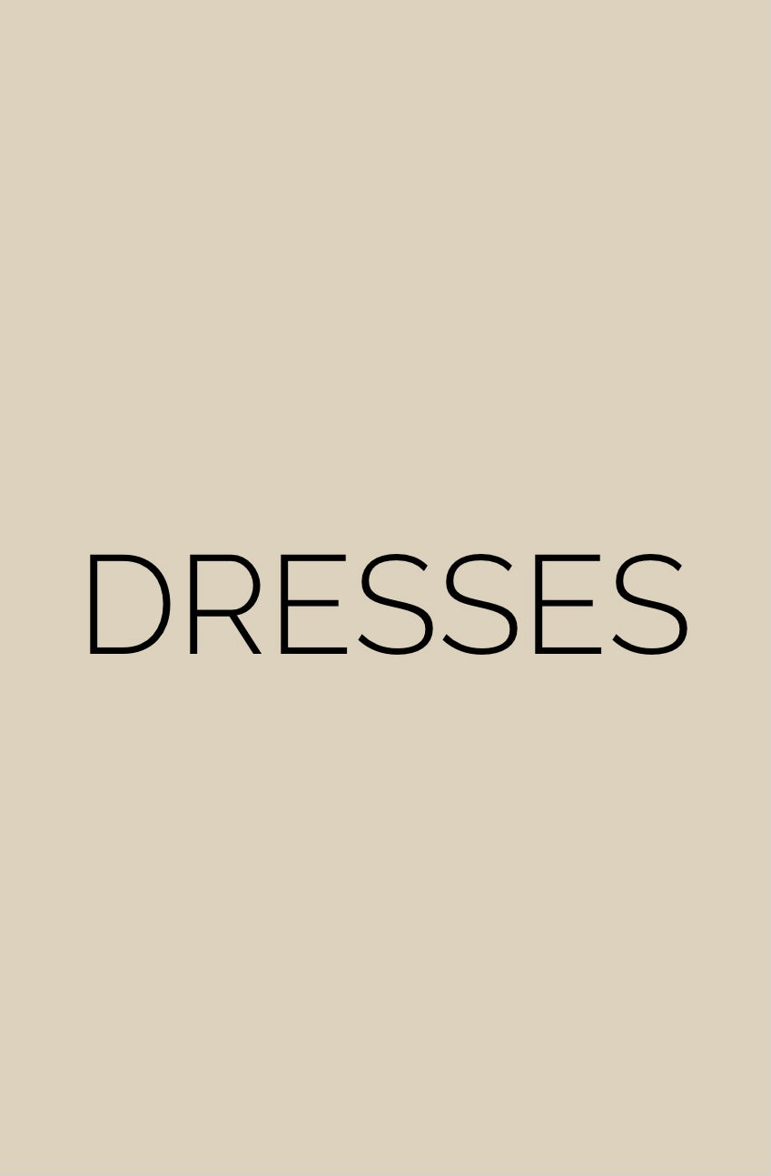 Dresses — Extremely Refined Boutique