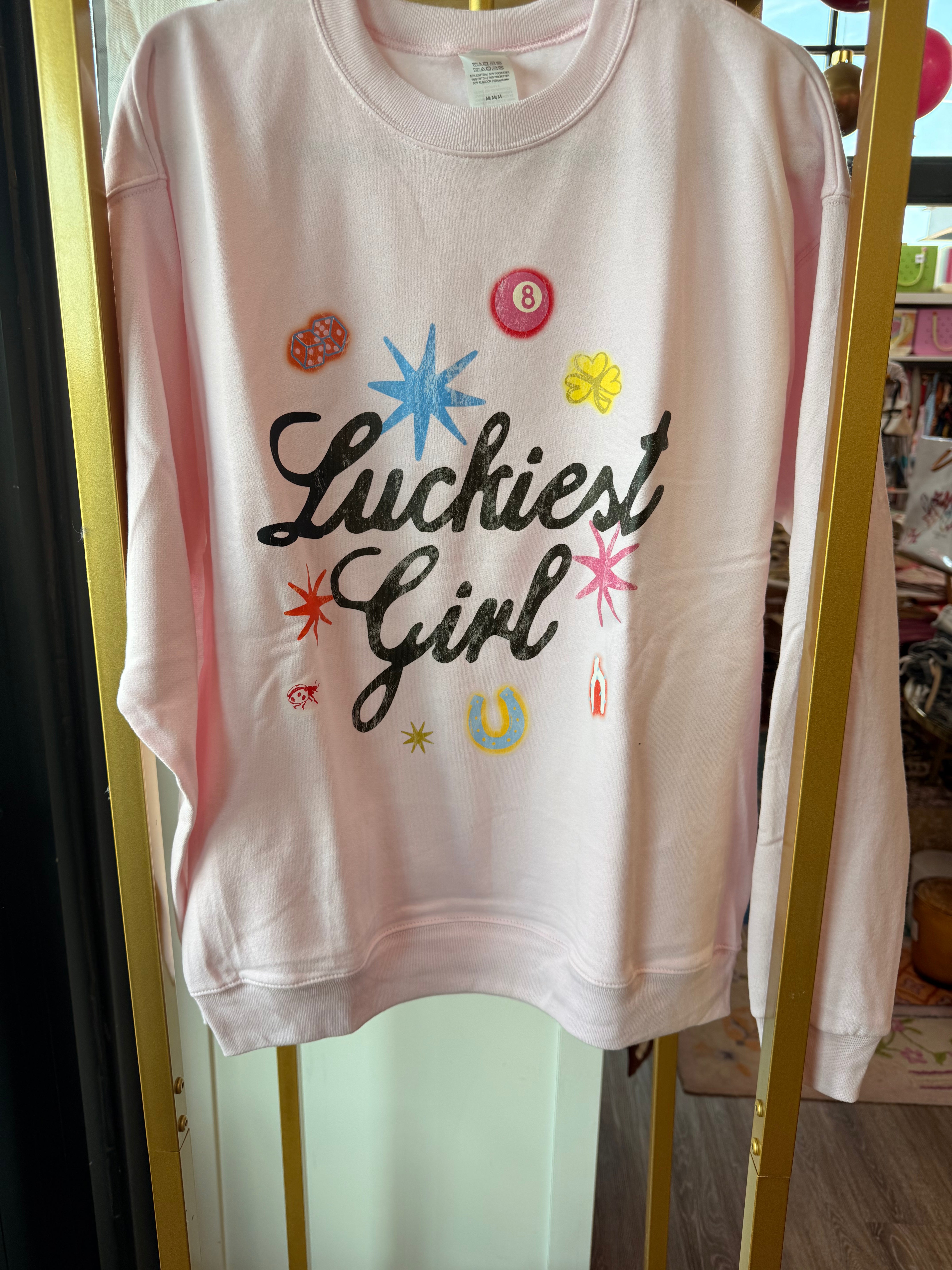 Luckiest Girl Sweatshirt