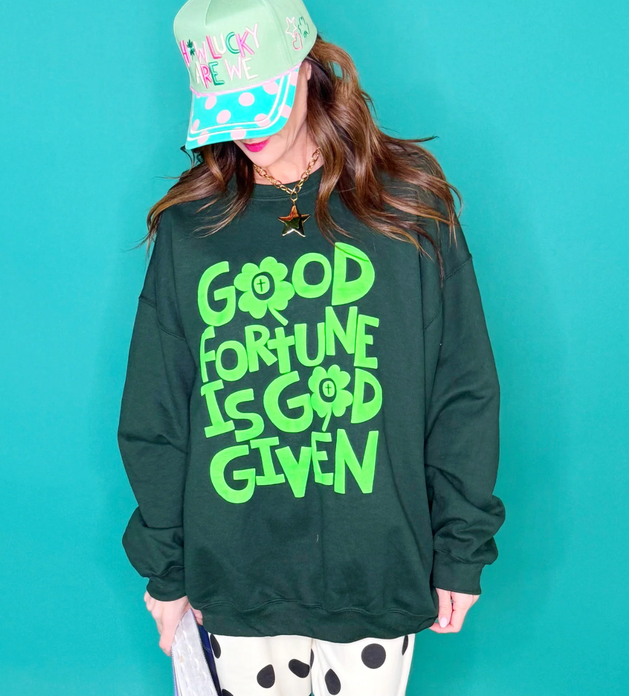 Good Fortune Is God Given Sweatshirt